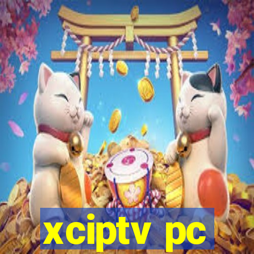 xciptv pc